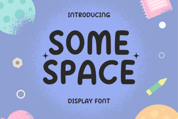 Some Space: A Playful Handwritten Font for Creative Craft Projects