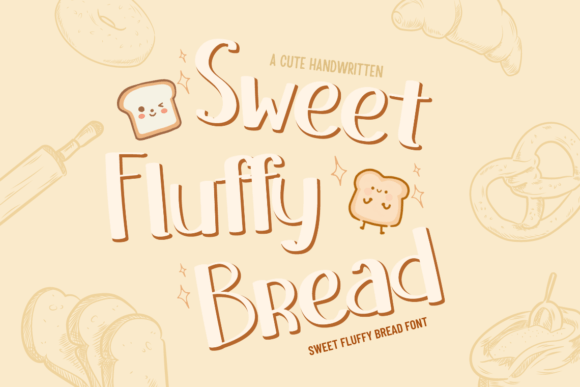 Sweet Fluffy Bread Font for Handmade Creations
